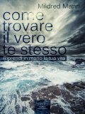 Ebook - Come trovare il vero Te Stesso — eBook