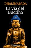 eBook – Dhammapada - La Via del Buddha — eBook