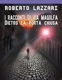 eBook - Dietro la Porta Chiusa - I Racconti di Via Magolfa — eBook