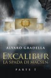 eBook – Excalibur – La Spada di Macsen - Parte Prima — eBook