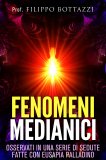 eBook - Fenomeni Medianici - Osservati in una Serie di Sedute fatte con Eusapia Palladino — eBook