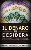 eBook - Il Denaro Mi Desidera — eBook