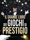 eBook - Il Grande Libro dei Giochi di Prestigio — eBook