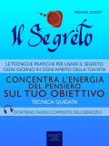 eBook - Il Segreto - Concentra l'Energia del Pensiero sul Tuo Obiettivo — eBook