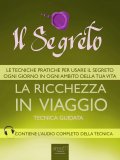 eBook - Il Segreto. La Ricchezza in Viaggio — eBook