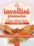 Ebook - Involtini Primavera. Cultura, Storia, Gusto - Audiopiatto — eBook