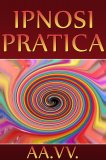 eBook - Ipnosi Pratica — eBook