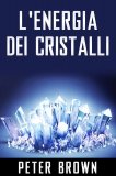 eBook - L'Energia dei Cristalli — eBook