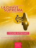 eBook - La Chiave Suprema - I Tesori Ritrovati — eBook