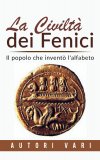 eBook - La Civiltà dei Fenici — eBook