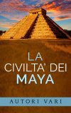 eBook - La Civiltà dei Maya — eBook