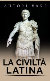 eBook - La Civiltà Latina — eBook