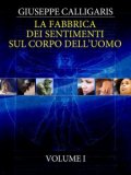 eBook - La Fabbrica dei Sentimenti sul Corpo dell'Uomo - Vol. 1 — eBook