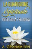 eBook - La Guarigione Spirituale Psicologica e Religiosa — eBook