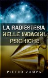 eBook - La Radiestesia nelle Indagini Psichiche — eBook