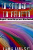 eBook - La Scienza e la Felicità — eBook