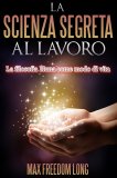 eBook - La Scienza Segreta al Lavoro — eBook
