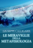 eBook - Le Meraviglie Della Metafisiologia - PDF — eBook