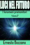 eBook - Luci nel Futuro - I Fenomeni Premonitori - Volume 2° — eBook
