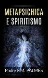 eBook - Metapsichica e Spiritismo — eBook