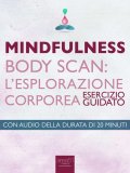 eBook - Mindfulness - Body Scan - L'esplorazione Corporea — eBook