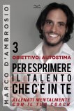 eBook - Obiettivo: Autostima 3 - Per Esprimere il Talento che c'è in Te — eBook