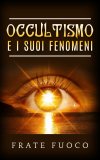eBook - Occultismo e i Suoi Fenomeni — eBook