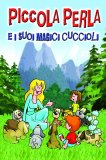 eBook - Piccola Perla e i suoi Magici Cuccioli — eBook