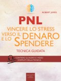 eBook - PNL - Vincere lo Stress verso il Denaro e lo Spendere — eBook