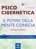 eBook - Psicocibernetica - Il Potere della Mente Conscia — eBook