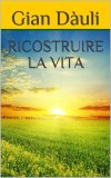 eBook - Ricostruire la Vita — eBook