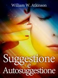 eBook - Suggestione e Autosuggestione — eBook