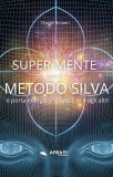 Ebook - Sviluppa una Super-Mente con il Metodo Silva — eBook