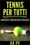 eBook - Tennis Per Tutti — eBook