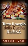 eBook - Tutto il Meglio della Cucina Russa — eBook