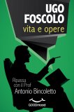 eBook - Ugo Foscolo: Vita e Opere — eBook
