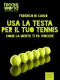 eBook - Usa la testa per il tuo tennis — eBook