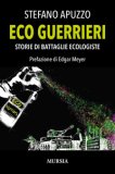 Eco Guerrieri Storie Di Battaglie Ecologiste — Libro