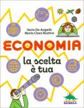 Economia, la Scelta È Tua!
