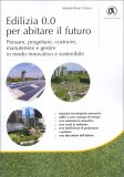 Edilizia 0.0 per Abitare il Futuro — Libro
