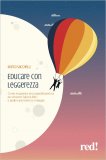 Educare con leggerezza — Libro