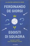 Egoisti di Squadra — Libro