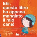 Ehi, Questo Libro ha Appena Mangiato il Mio Cane!  — Libro