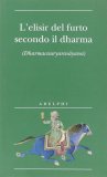 L'Elisir del Furto Secondo il Dharma — Libro