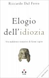 Elogio dell'Idiozia — Libro