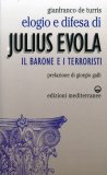 Elogio e Difesa di Julius Evola. Il Barone e i Terroristi — Libro