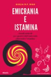 Emicrania E Istamina Rimedi Naturali Per Guarire Dall'emicrania Riducendo L'istamina — Libro