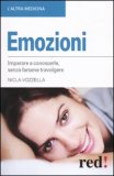 EMOZIONI
Imparare a conoscerle, senza farsene travolgere
di Nicla Vozzella

