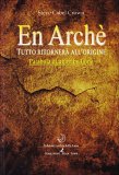 En Archè - Tutto Ritornerà all'Origine  — Libro