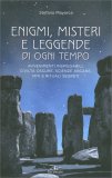 Enigmi, Misteri e Leggende di Ogni Tempo — Libro
